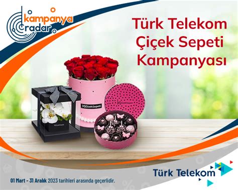 türk telekom çiçek sepeti kampanyası